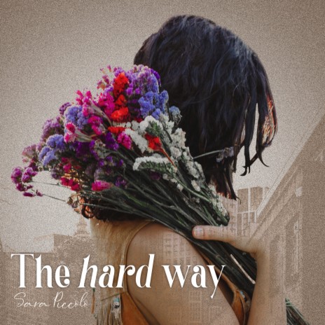 The Hard Way | Boomplay Music