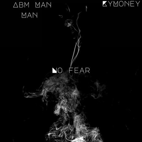 No Fear ft. KyMoney | Boomplay Music