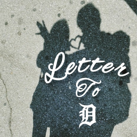 Letter To D | Boomplay Music