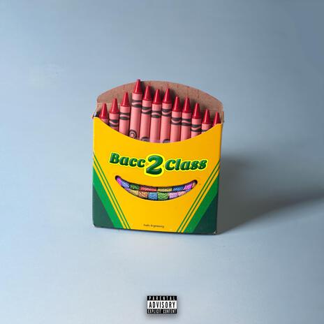 Bacc 2 Class ft. BigTreeSteve | Boomplay Music