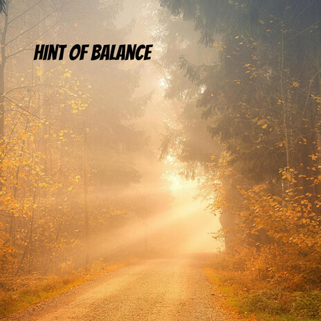 Hint Of Balance | Boomplay Music