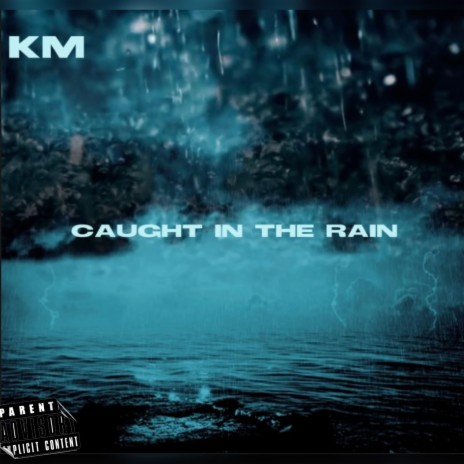 Caught In The Rain | Boomplay Music