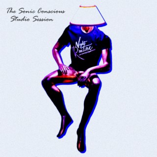 The Sonic Conscious Studio Session (Live at Sonic Conscious)