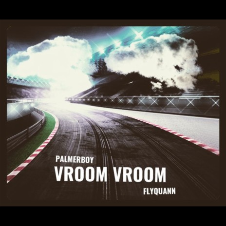 VROOM VROOM ft. FLYQUANN | Boomplay Music