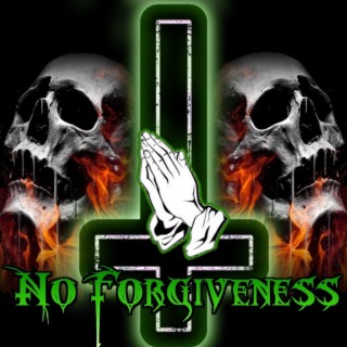 No Forgiveness lyrics | Boomplay Music