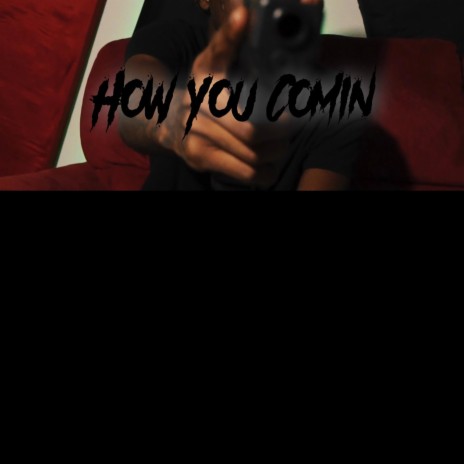 How You Coming? ft. Jbeezy