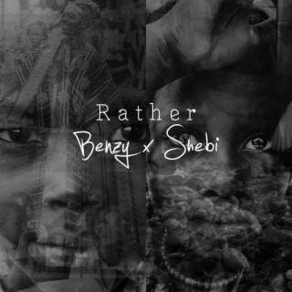 Rather ft. Shebi lyrics | Boomplay Music