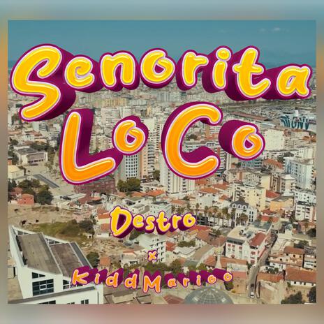 Senorita Loco ft. KiddMarioo