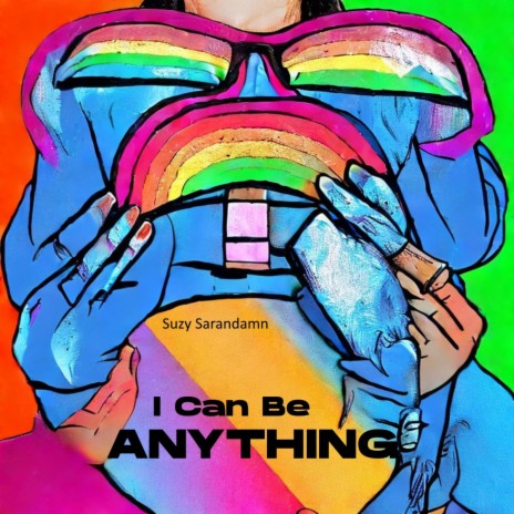 I Can Be ANYTHING | Boomplay Music