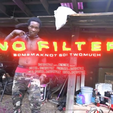 No Filter ft. Bombmaknot Boi Twomuch | Boomplay Music