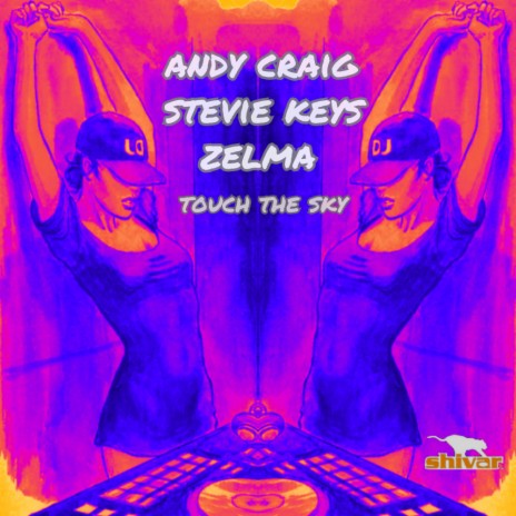 Touch The Sky (Radio Mix) ft. Stevie Keys & Zelma | Boomplay Music