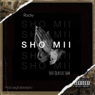 Sho Mi ft. Qlassic Sam lyrics | Boomplay Music