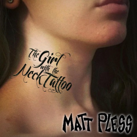 The Girl with the Neck Tattoo | Boomplay Music