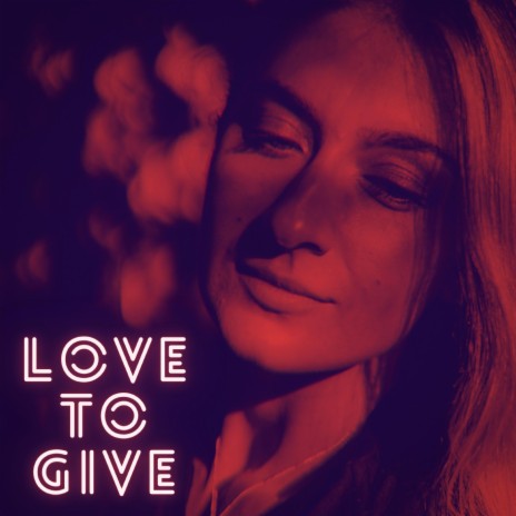 Love To Give | Boomplay Music