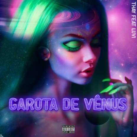 Garota de Vênus ft. Luvi 041 & Filho do Blues | Boomplay Music