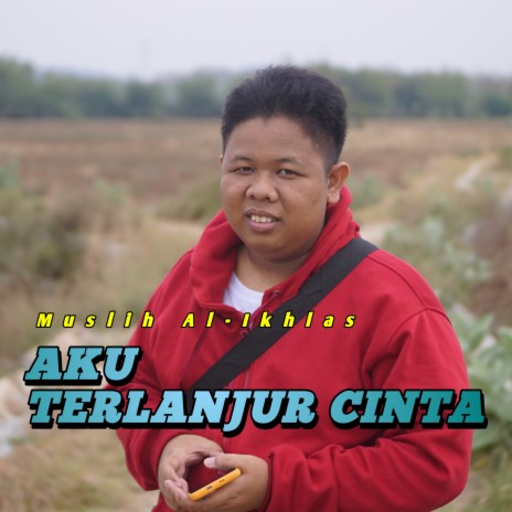 Aku Terlanjur Cinta | Boomplay Music