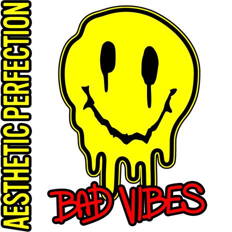 Bad Vibes | Boomplay Music