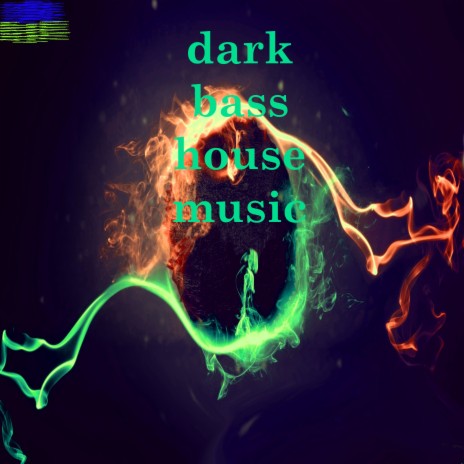 Dark Bass House Music Leans