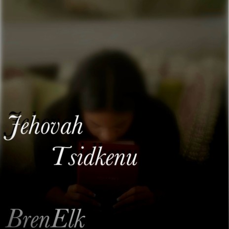 Jehovah Tsidkenu | Boomplay Music
