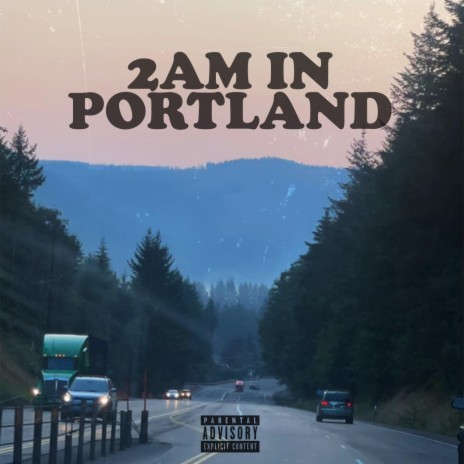 2am in Portland | Boomplay Music