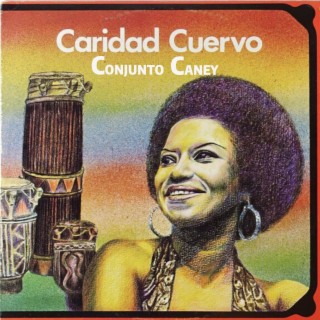 Caridad Cuervo, Conjunto Caney