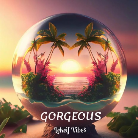 Gorgeous | Boomplay Music