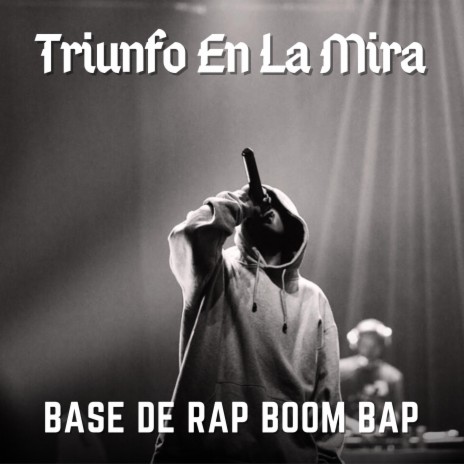 Triunfo En La Mira (Base De Rap Boom Bap) | Boomplay Music