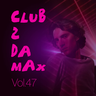 Club 2 Da Max, Vol. 47