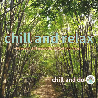 chill and relax