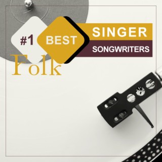 #1 Best Folk Singer Songwriters