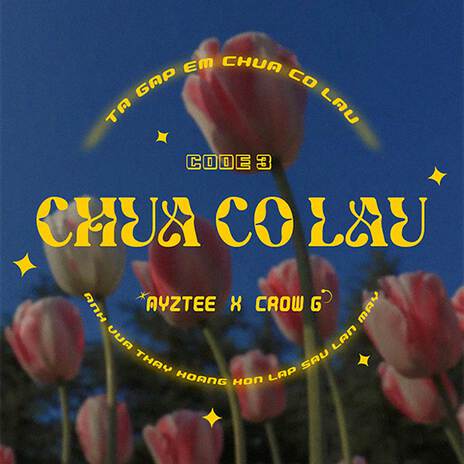 CODE3 Chưa Có Lâu ft. CrowG | Boomplay Music