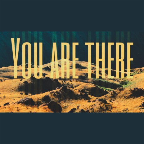 You are There