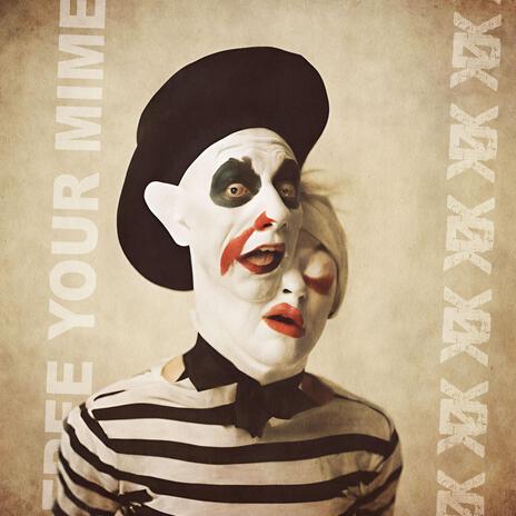 Free your Mime | Boomplay Music