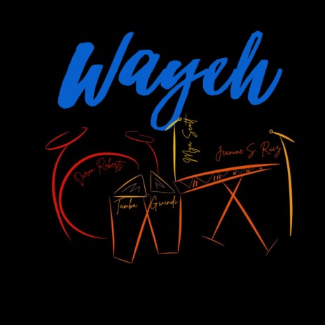 Wayeh ft. Daron Roberts, Mya Scott & Tamba Gwindi | Boomplay Music