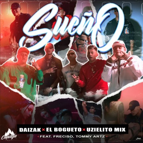 Sueño ft. Uzielito Mix, El Bogueto, Freciso & Tommy Artz | Boomplay Music