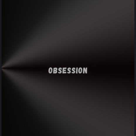 Obsession | Boomplay Music