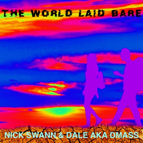 The World Laid Bare ft. DALE AKA DMASS