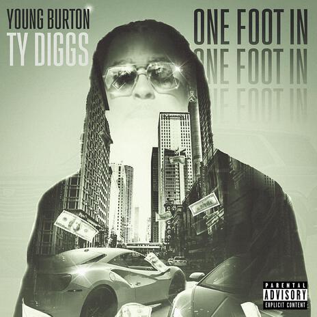 One Foot In ft. TY Diggs | Boomplay Music