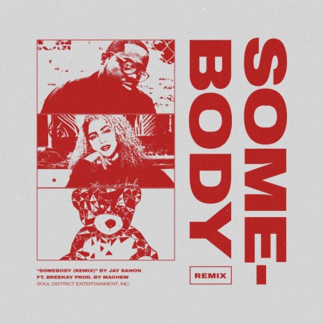 SOMEBODY (REMIX) ft. BreeKay | Boomplay Music