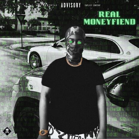 Real Money Fiend | Boomplay Music