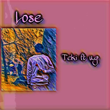 Lose ft. u.g | Boomplay Music