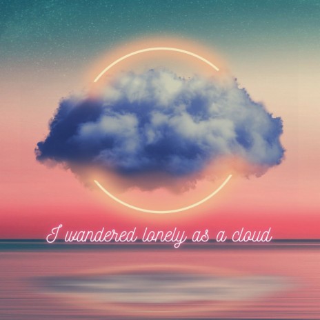 I Wandered Lonely as a Cloud | Boomplay Music