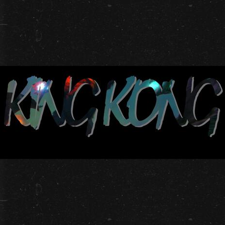 King Kong | Boomplay Music