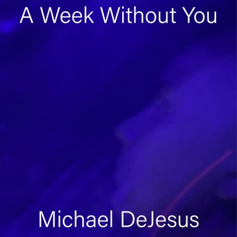 A Week Without You | Boomplay Music