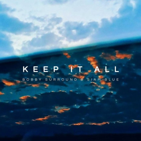 Keep it All ft. Siam Blue | Boomplay Music