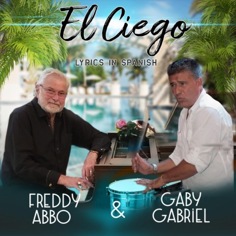 El Ciego ft. Gaby Gabriel | Boomplay Music