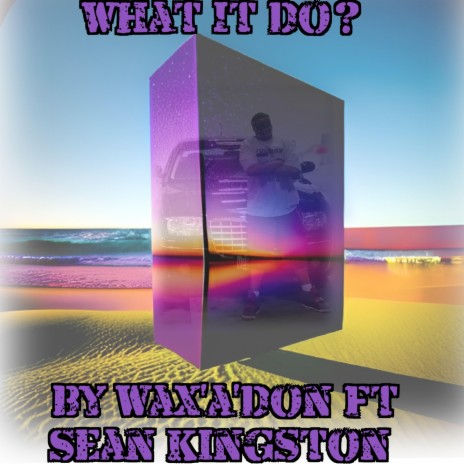 What it Do? (feat. Sean Kingston)