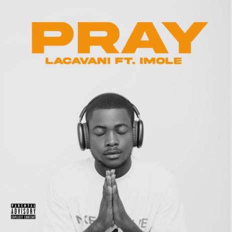 Pray ft. Lacavani | Boomplay Music