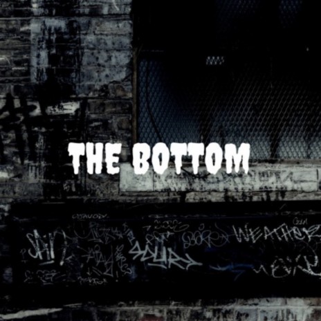 THE BOTTOM ft. Xay Hill & Double Atl | Boomplay Music