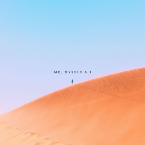 Me, Myself & I ft. Ahwlee | Boomplay Music